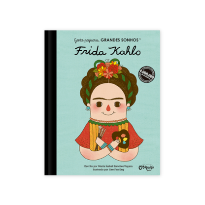 Livro Gente Pequena Grandes Sonhos - Frida Kahlo